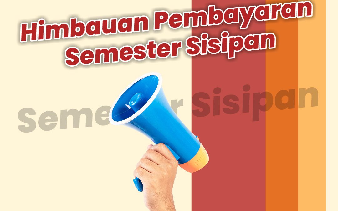 Himbauan Pembayaran Semester Sisipan